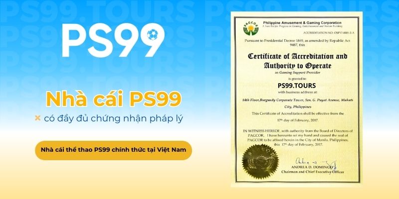 Nhà cái PS99 có đầy đủ chứng nhận pháp lý
