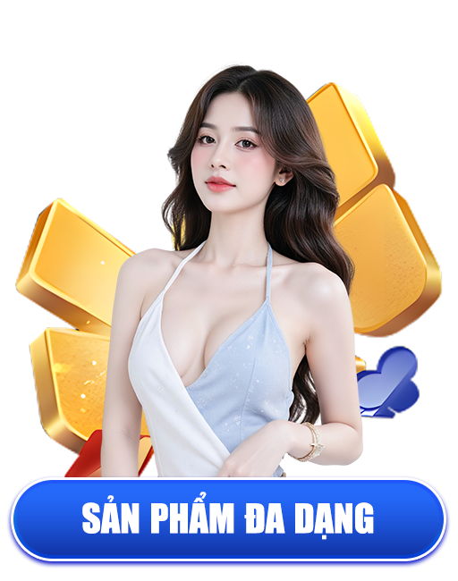SẢN PHẨM ĐA DẠNG